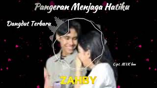 Download Lagu PANGERAN MENJAGA HATIKU || Lagu Dangdut Terbaru #EbyRiztaDA5 #da7_zahrasima01 #zahby #indosiar MP3