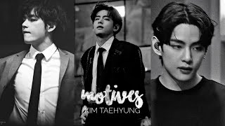 Motives - Kim Taehyung fmv