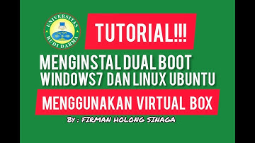 TUTORIAL!!! Menginstall Dual Boot WINDOWS7  dan LINUX UBUNTU menggunakan VIRTUAL BOX.