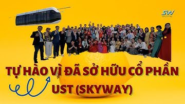 SKYWAY MMO | TỰ HÀO VÌ ĐÃ SỞ HỮU CỔ PHẦN UST (SKYWAY) | QUYỀN LỢI KHI GÓP VỐN ĐẦU TƯ DỰ ÁN NÀY