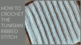 How to Crochet the Tunisian Ribbed Stitch