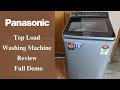 Panasonic Top Load Fully Automatic Washing Machine - Review and Demo