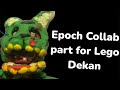 Epoch Collab part for Lego Dekan