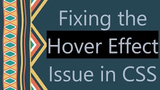 Fixing the Hover Effect Issue in CSS