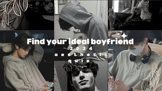 Find your ideal boyfriend in 2024😘🤲 quiz✨