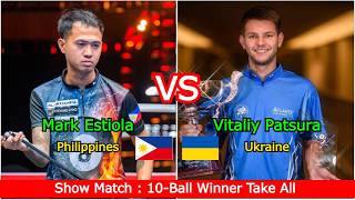 Mark Estiola 🆚️ Vitaliy Patsura | Show Match : 10-Ball Winner Take All - Bet 20k$