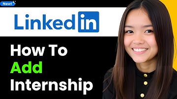 How to Add Internship on LinkedIn 2025 (Step By Step)