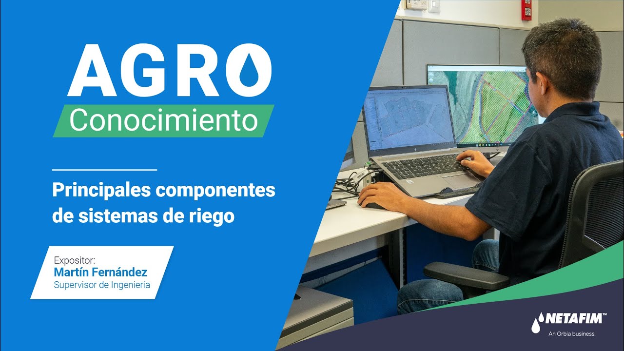 Principales componentes de sistemas de riego - Webinar Agro Conocimiento 🌱