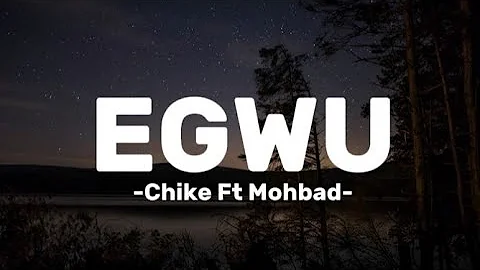 Chike - Egwu Ft Mohbad (Lyrics)