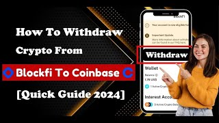 How To Withdraw Crypto From Blockfi To Coinbase | Transfer Crypto From Blockfi To Coinbase [2024]