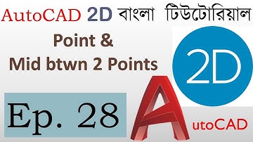 #28. AutoCAD Bangla Tutorial (Part-28) | Point Command in AutoCAD & Mid Between 2 Points