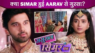 Sasural Simar Ka 2 Update: Aarav Angry with Simar; Aditi  To Escape From Wedding