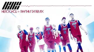 iKON - Hero Chou (周大侠) + Rhythm Ta Remix Studio Version (Heroes of Remix)