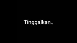 Teh Manis - Tinggalkan