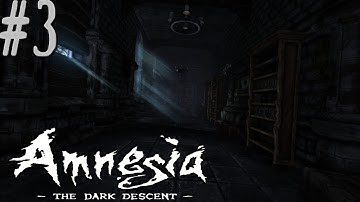 Amnesia: The Dark Descent - Part 3: Entrance Hall / Laboratory / Archives