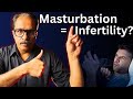 The Shocking Truth About Masturbation, Porn &amp; Male Fertility|Dr.Sunil Jindal