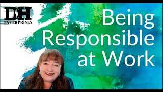 Exclusive DHE Presents: Responsibility on the Job Details