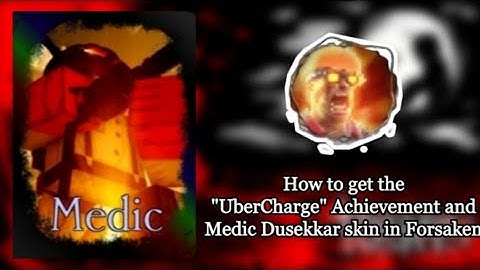 How to get the "UberCharge" Achievement and Medic Dusekkar skin in Forsaken | Roblox