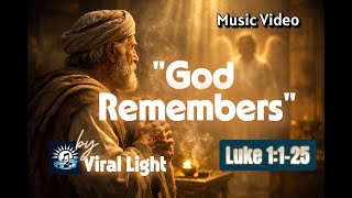 God Remembers — Every Prayer Heard (Luke 1:1–25)