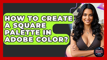 How To Create A Square Palette In Adobe Color? - Graphic Design Nerd