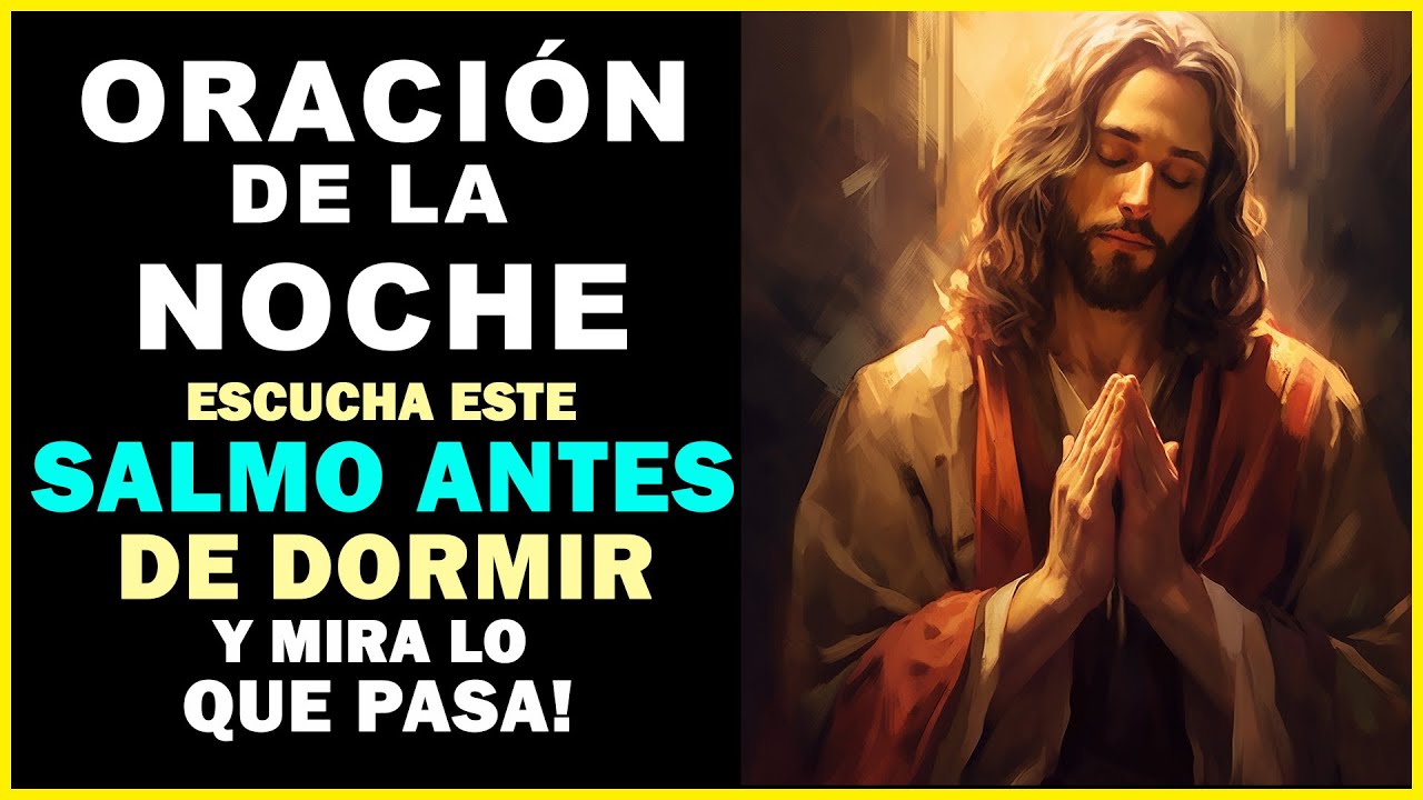 Escucha este Salmo antes de dormir y mira lo que pasa! - YouTube
