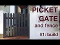 How to Make a Picket Fence and Gate Part 1 #009