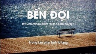 Lyrics || Bến Đợi || Mỹ Linh || Nhạc phim 