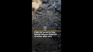 Calls for Israel to release director of Gaza’s Kamal Adwan Hospital | AJ #shorts