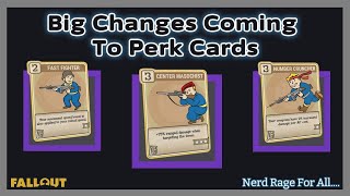 Big Changes Coming To Nerd Rage And Commando Perks In Fallout 76....