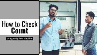 How To Check Count || Wrap Reel Machine Tutorial || Sahoo Textile Academy