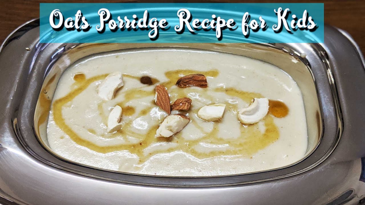 Healthy Baby Food Recipe Oats Porridge Recipe for Kids Oats and
