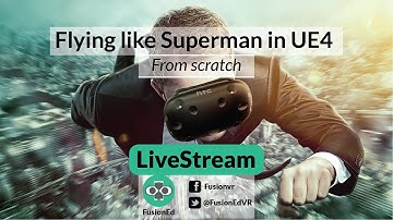Flying like Superman in UE4 From Scratch