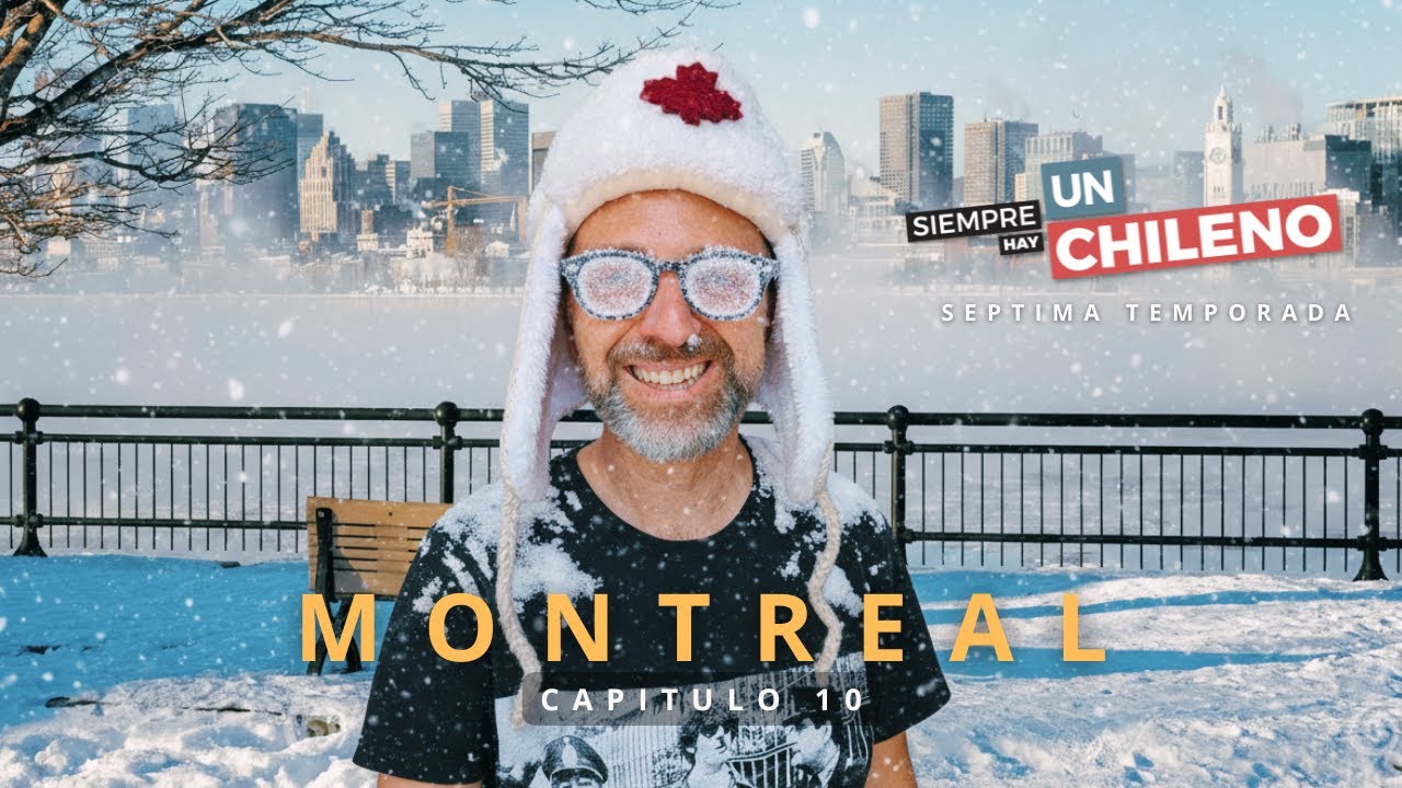Siempre Hay un Chileno | Capítulo 10 | Montreal