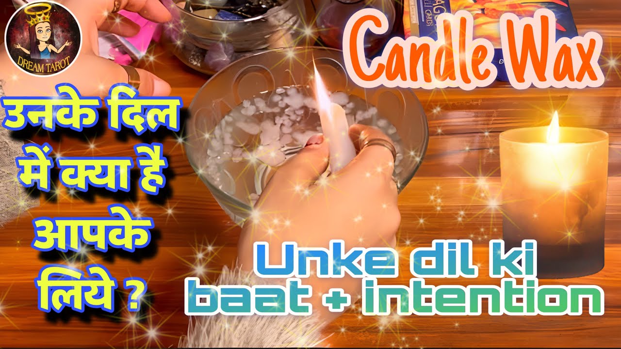 Candle wax 🕯️❤️उनके दिल में क्या है आपके लिए 😍💋Unke dil ki baat apke liye 💕Tarot in hindi