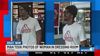 Police searching for man accused of taking photos of women in dressing rooms at retail stores in