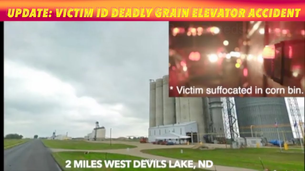 ОБНОВЛЕНИЕ: Установлена ​​личность жертвы смертельной аварии на зерновом элеваторе в Девилс-Лейк,...