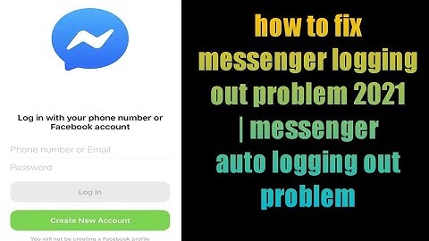 how to fix messenger logging out problem 2021 | messenger auto logging out problem