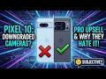 The Pixel 10 Problem: Downgraded Cameras & The "Pro" Upsell
