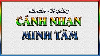 KARAOKE ĐIỆU HỒ QUẢNG CÁNH NHẠN MINH TÂM