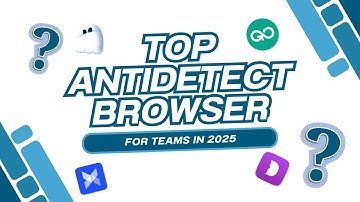 Top 5 Antidetect Browsers for Team Management in 2025