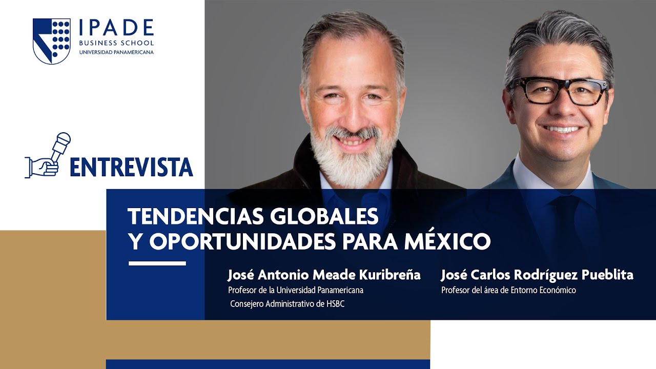 Tendencias globales y oportunidades para México