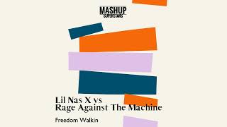 Freedom Walkin (Lil Nas X vs Rage Against The Machine)