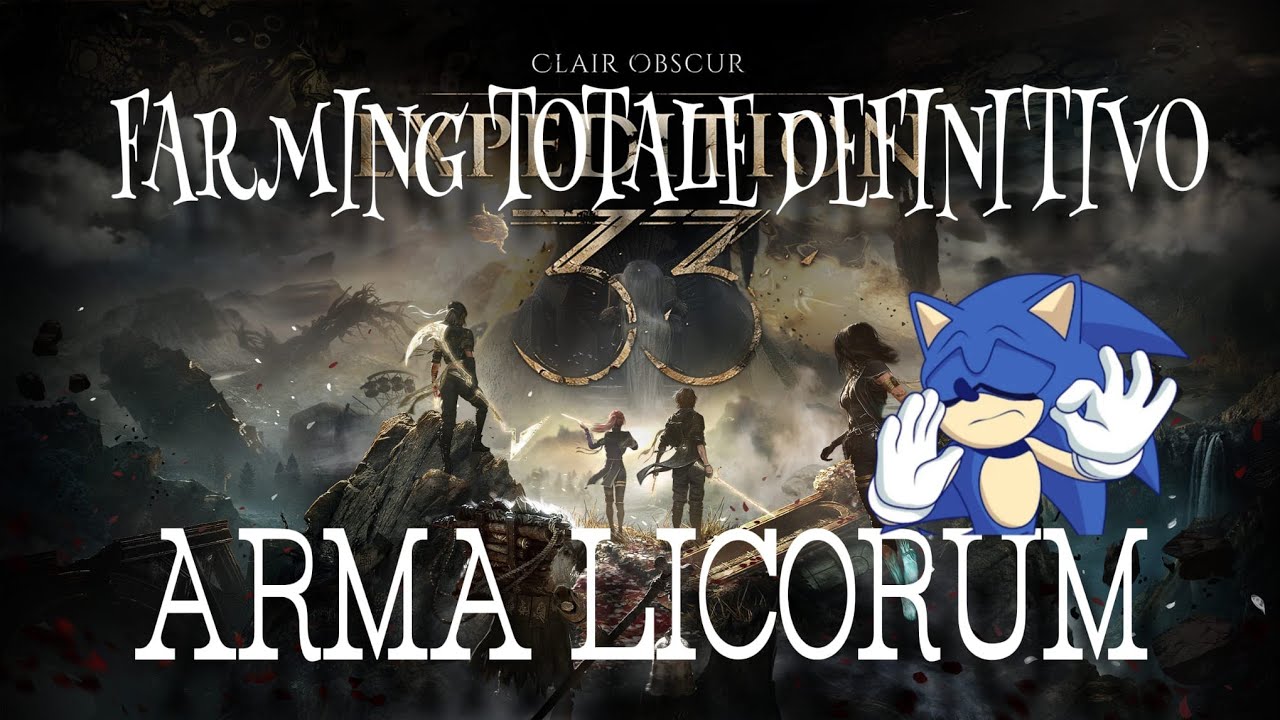 CLAIR OBSCUR EXPEDICTION 33: Arma LICORUM e Farming TOTALE DEFINITIVO!!