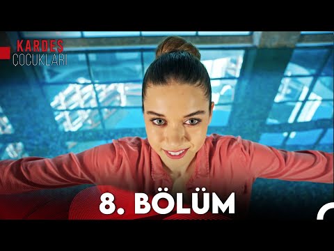 Kardeş Çocukları 8. Bölüm (FULL HD)