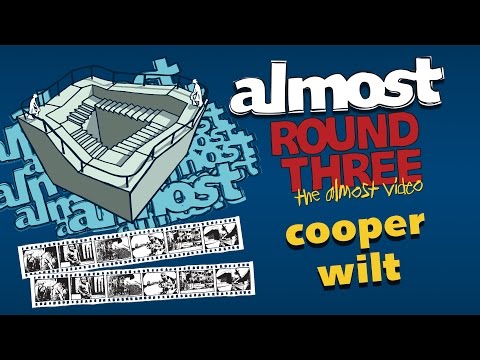 Almost Round 3 | Cooper Wilt