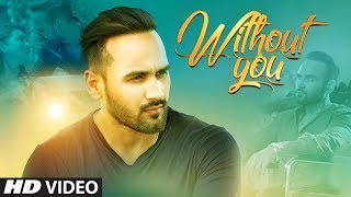 Without You Nav Sidhu Full Song G Guri King Grewal Latest Punjabi Songs 2018