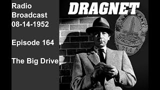Dragnet 08-14-1952 ep164 Big Drive