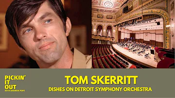 How Detroit Symphony Orchestra Rehearsal Inspired Tom Skerritt