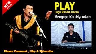 Mengapa Kau Nyatakan - Rhoma Irama #2Reff ( New Version )