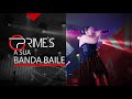 Teaser da primes banda baile